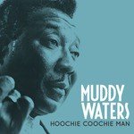 Muddy Waters Songs MP3 Download